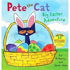 Pete the Cat: Big Easter Adventure: An Easter and Springtime Book for Kids [With